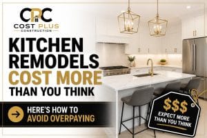 Kitchen Remodel Cost Guide by Cost Plus Construction