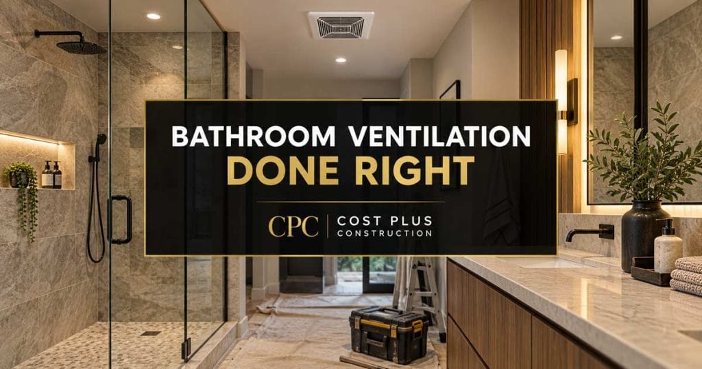 Modern Houston bathroom remodel with ceiling exhaust fan and black-and-gold CPC headline